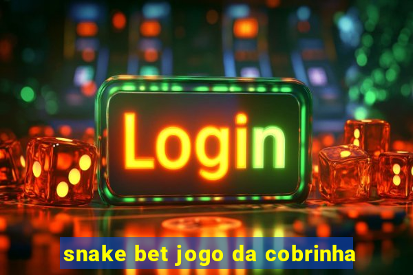 snake bet jogo da cobrinha